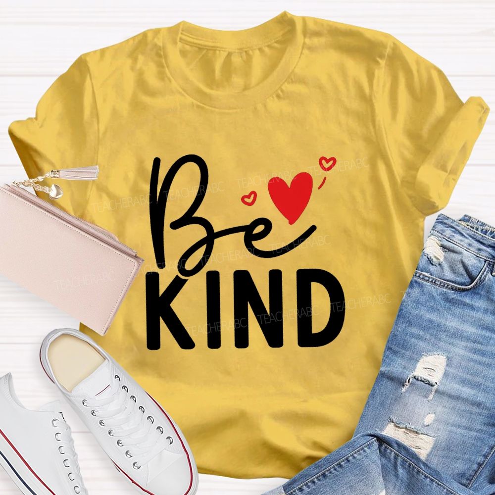 Be Kind With Heart Simple Letter Teacher T-shirt