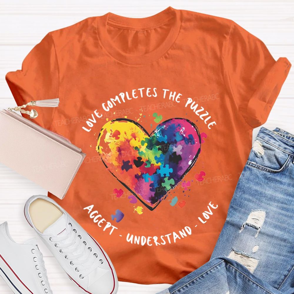 Love Completes The Puzzle Accept Understand Love Teacher T-shirt