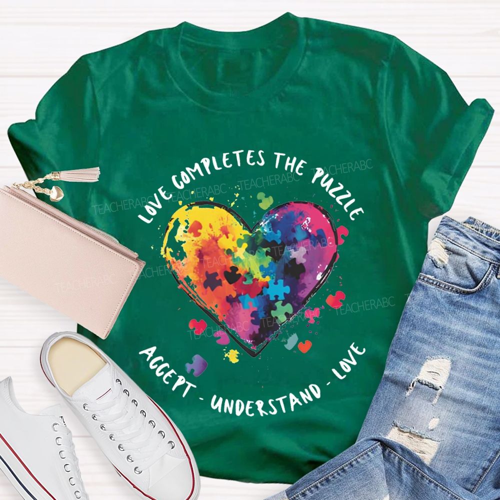 Love Completes The Puzzle Accept Understand Love Teacher T-shirt