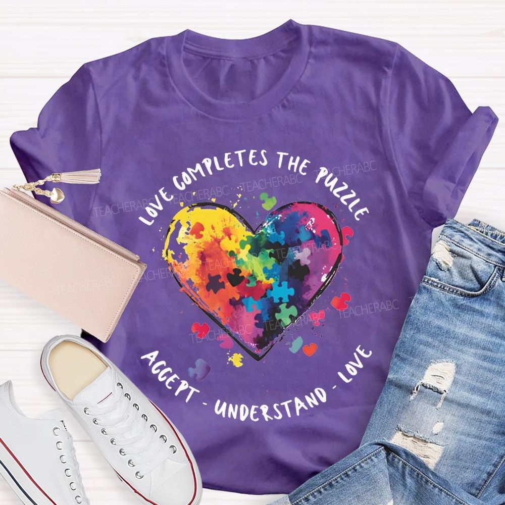 Love Completes The Puzzle Accept Understand Love Teacher T-shirt