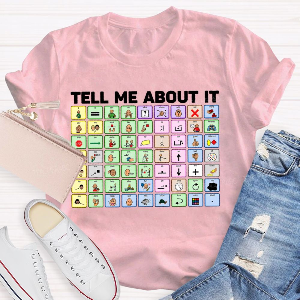Tell Me About It Table  Teacher T-shirt
