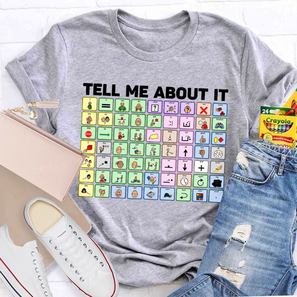 Tell Me About It Table  Teacher T-shirt