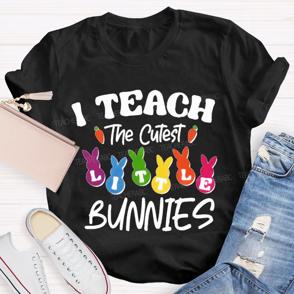 I Teach the Cutest Little Bunnies Graphic  Teacher T-shirt