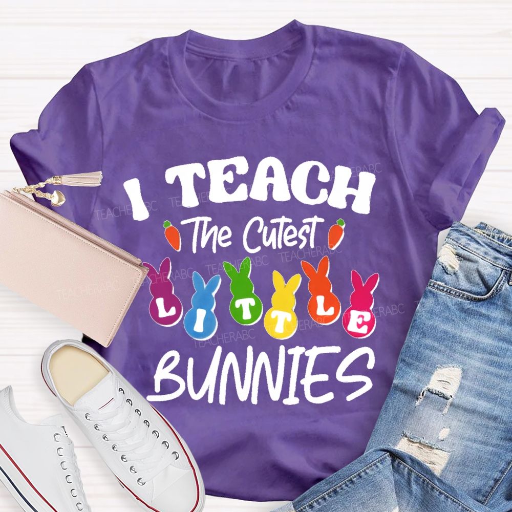 I Teach the Cutest Little Bunnies Graphic  Teacher T-shirt