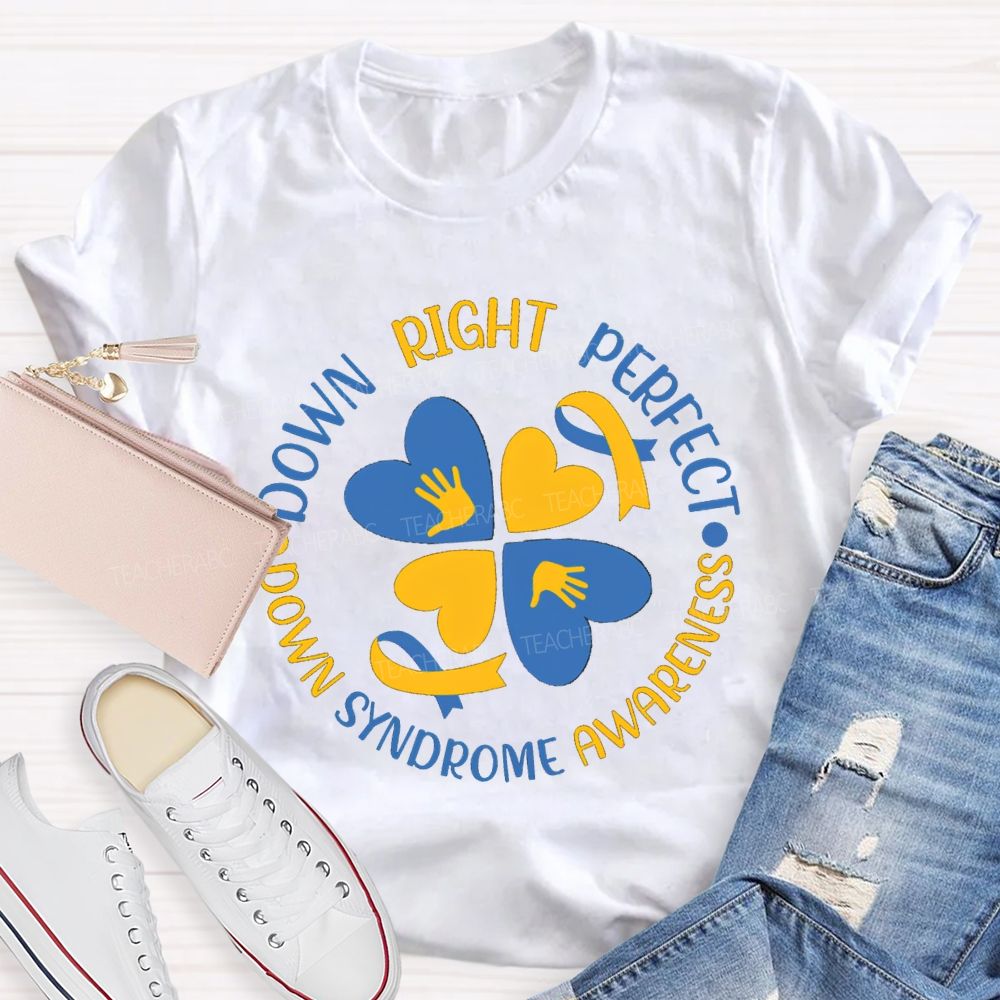 Down Right Perfect Down Syndrome Awareness Blue Heart T-shirt