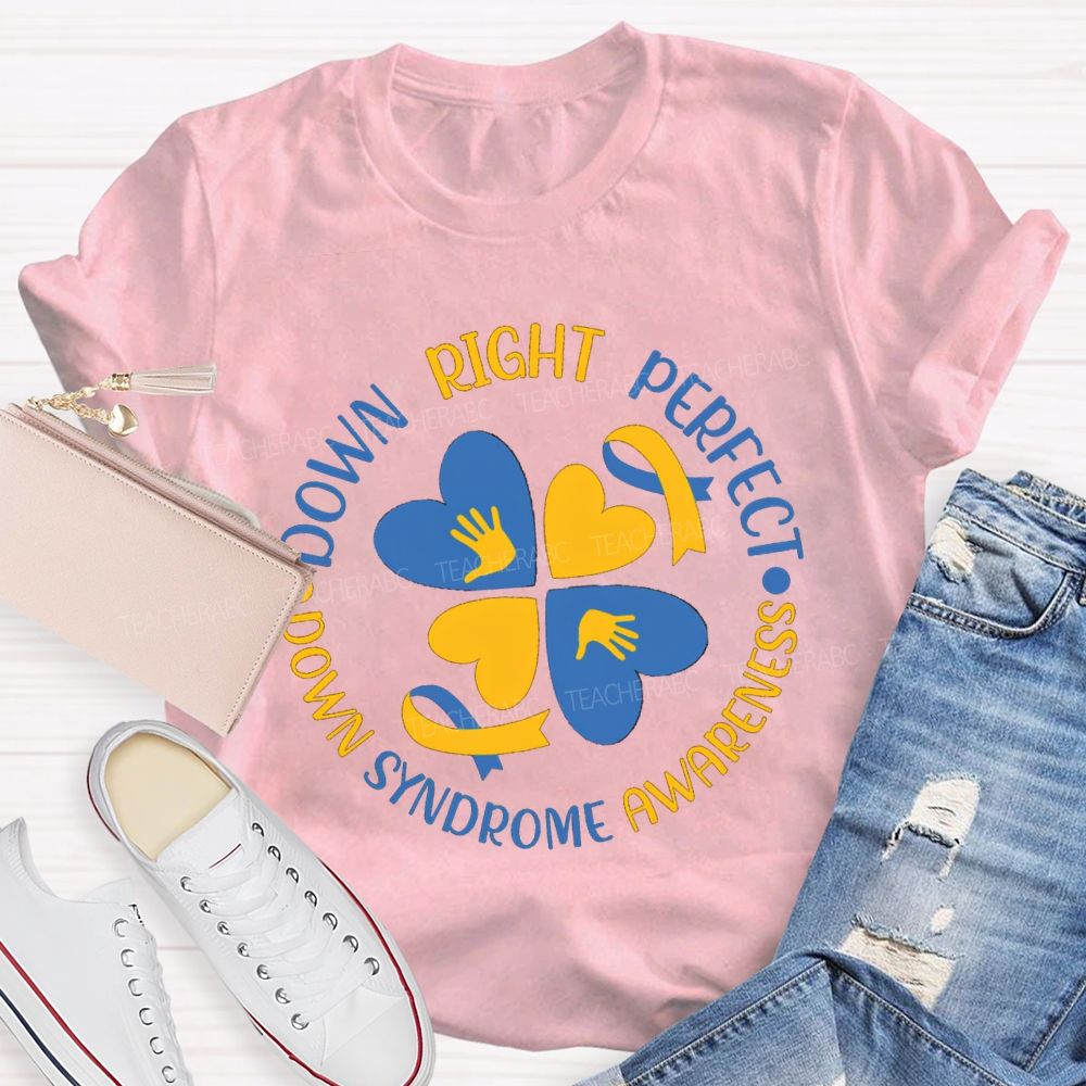 Down Right Perfect Down Syndrome Awareness Blue Heart T-shirt