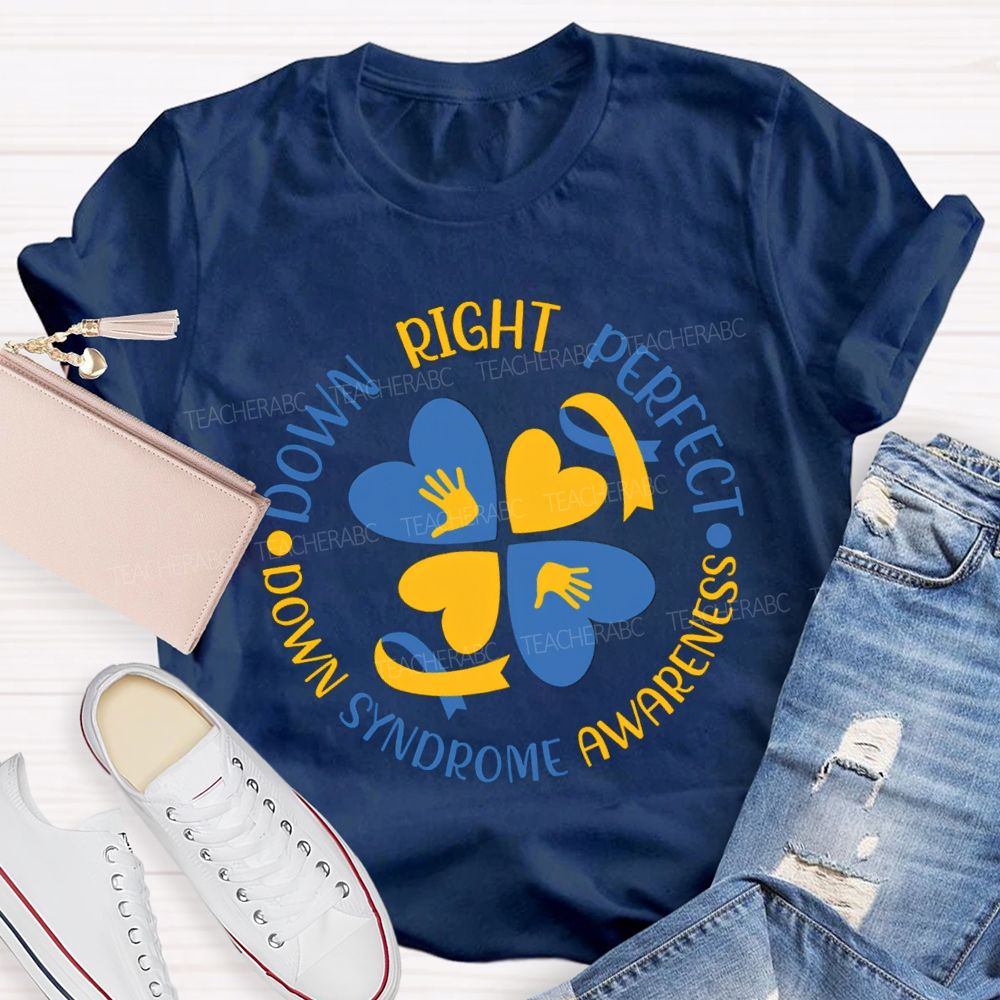 Down Right Perfect Down Syndrome Awareness Blue Heart T-shirt