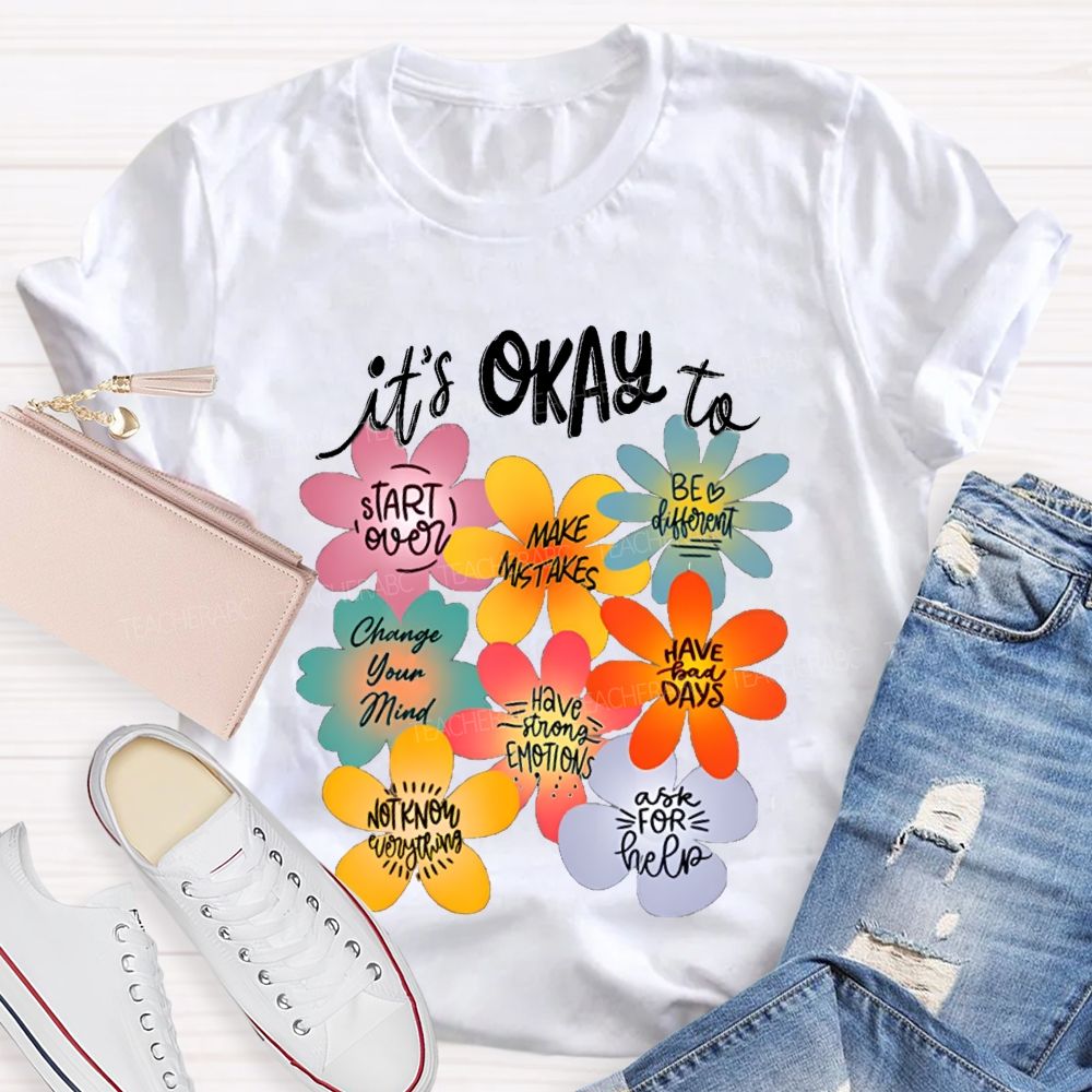 It'S Okay To Start Over Make Mistakes Be Different Floral Teacher T-shirt
