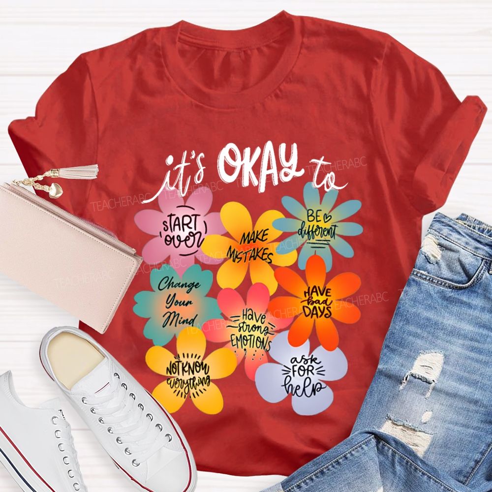 It'S Okay To Start Over Make Mistakes Be Different Floral Teacher T-shirt