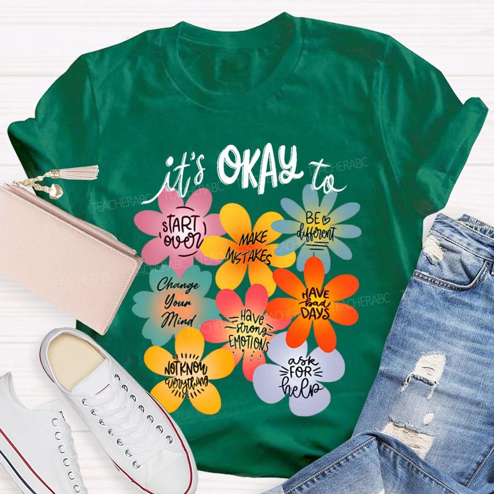 It'S Okay To Start Over Make Mistakes Be Different Floral Teacher T-shirt