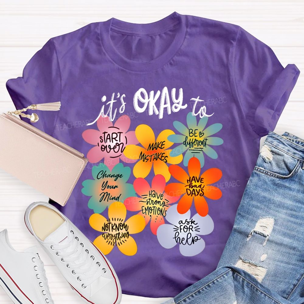 It'S Okay To Start Over Make Mistakes Be Different Floral Teacher T-shirt