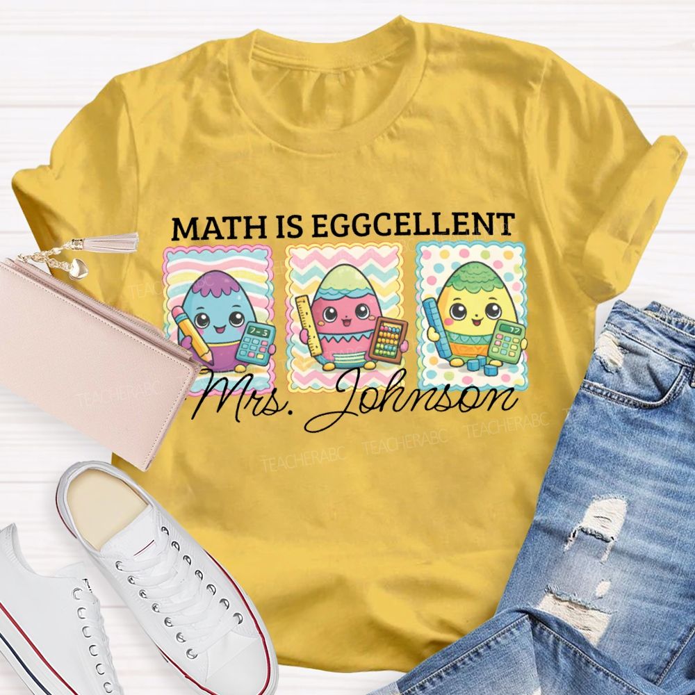 Personalized Name Math Is Eggcellent Math Teacher T-shirt
