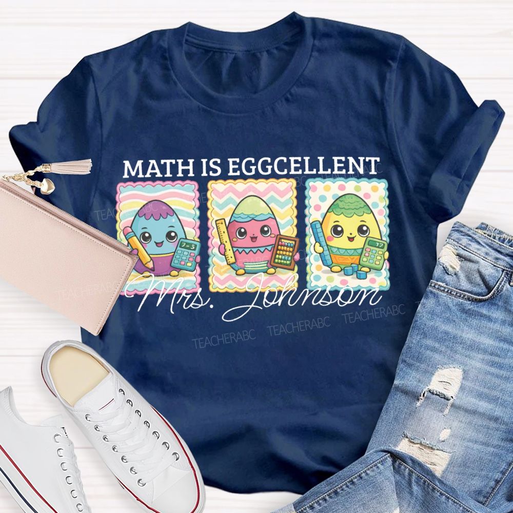 Personalized Name Math Is Eggcellent Math Teacher T-shirt