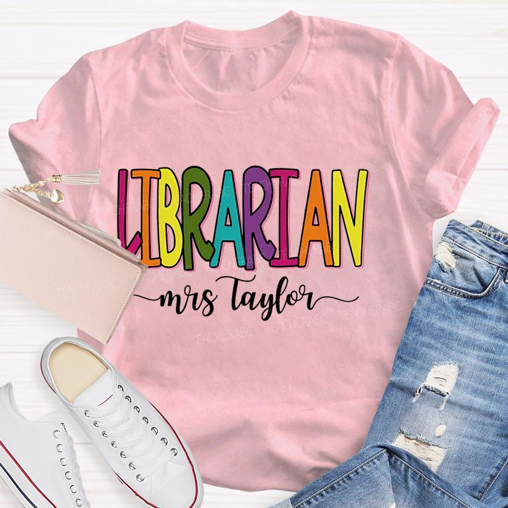 Personalized Name Librarian Colorful Letters Graphics Teacher T-shirt