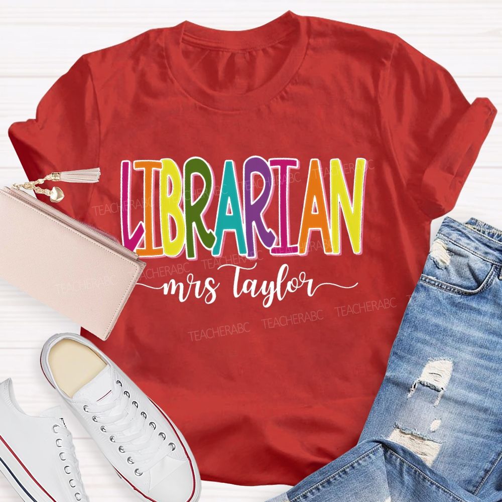 Personalized Name Librarian Colorful Letters Graphics Teacher T-shirt