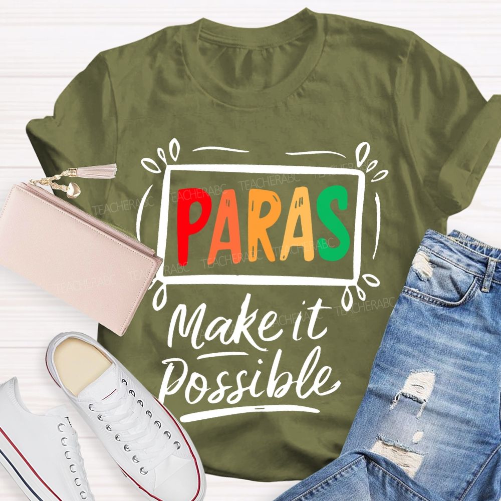 Paras Make It Possible Colorful Letters  Teacher T-shirt