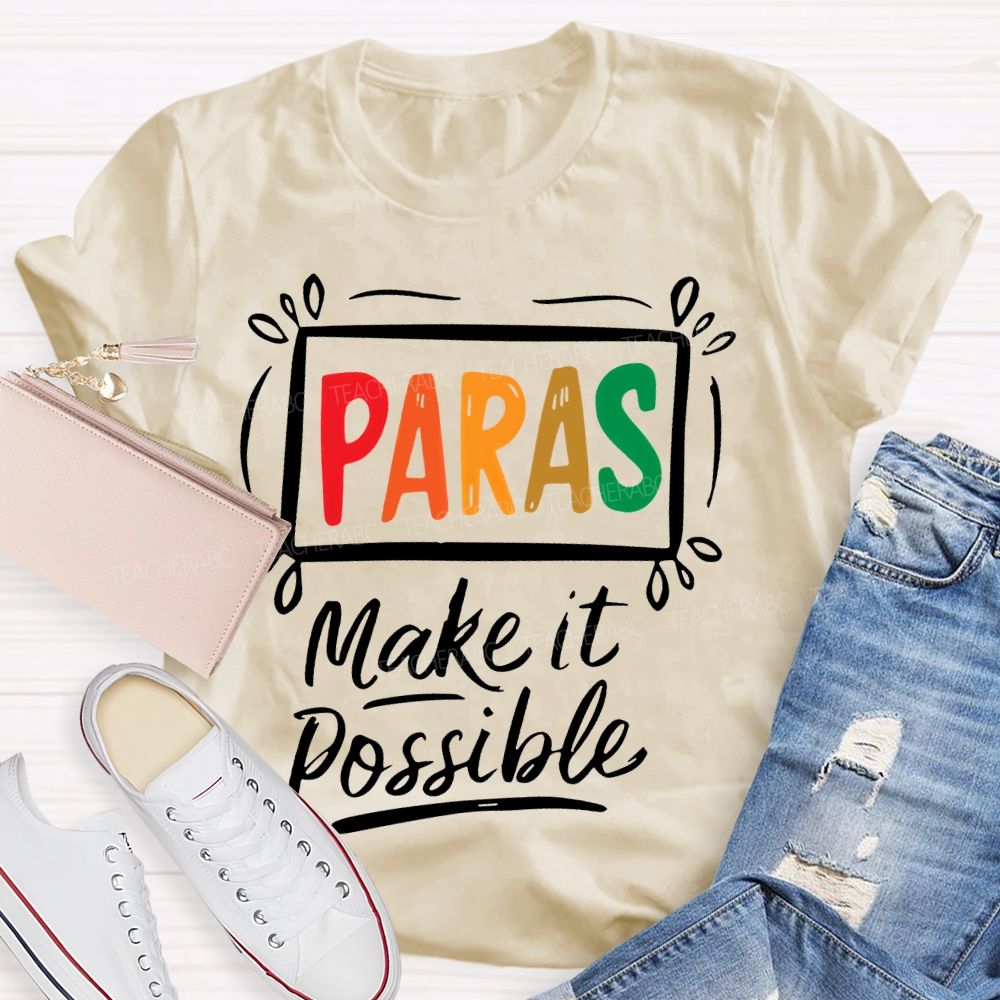 Paras Make It Possible Colorful Letters  Teacher T-shirt