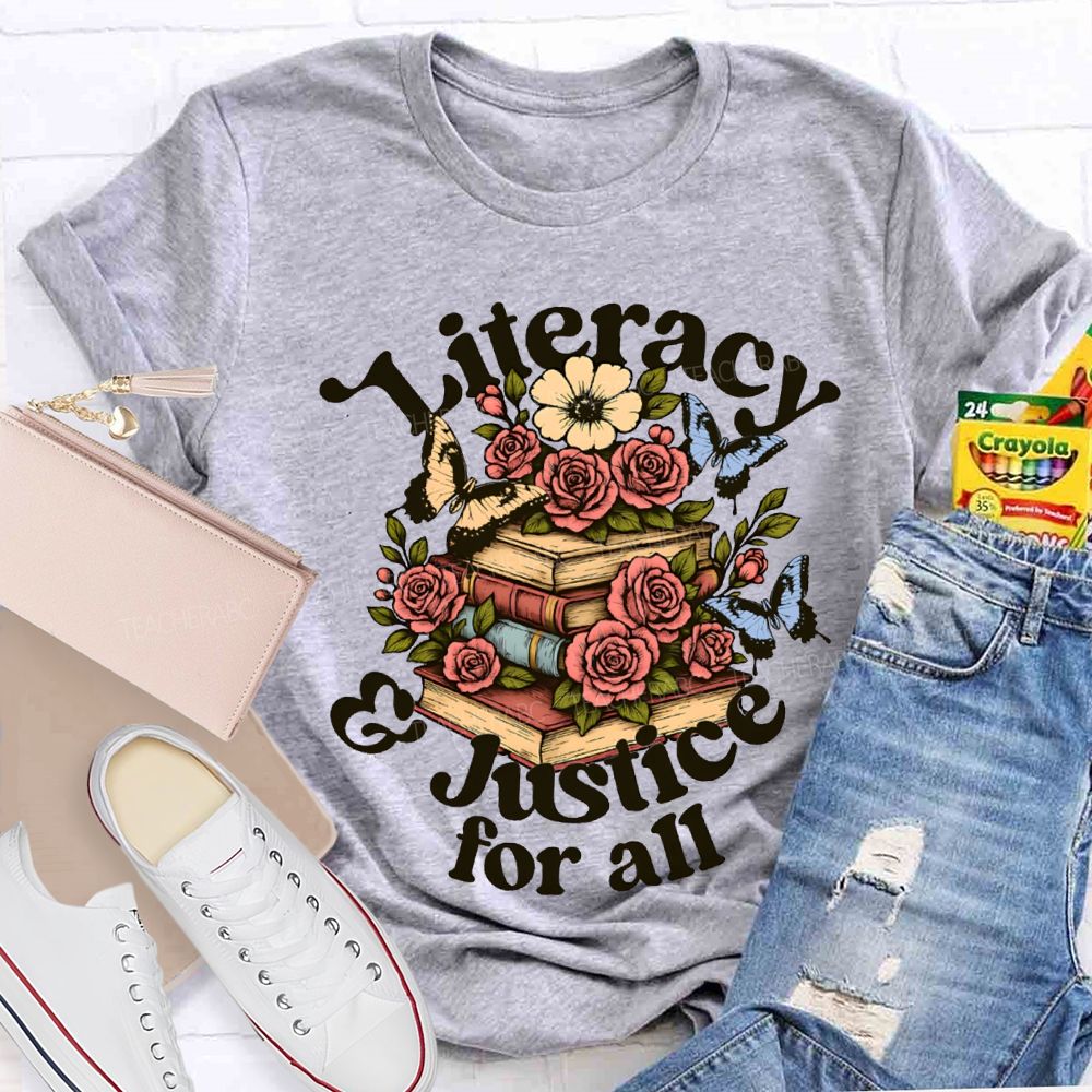 Literacy And Justice For All Flowers And Books Teacher T-shirt