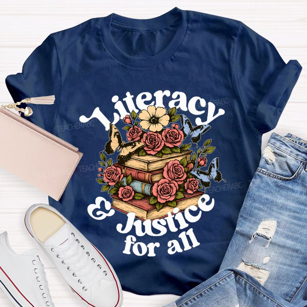 Literacy And Justice For All Flowers And Books Teacher T-shirt