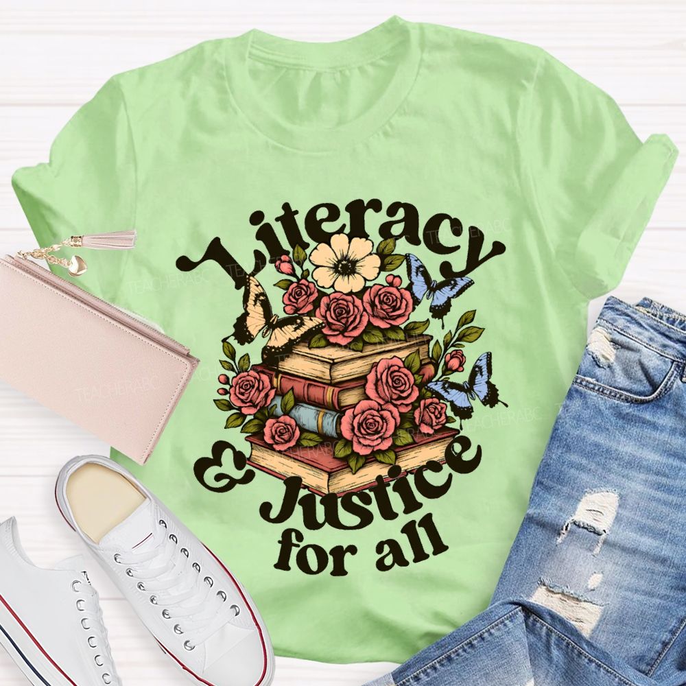 Literacy And Justice For All Flowers And Books Teacher T-shirt