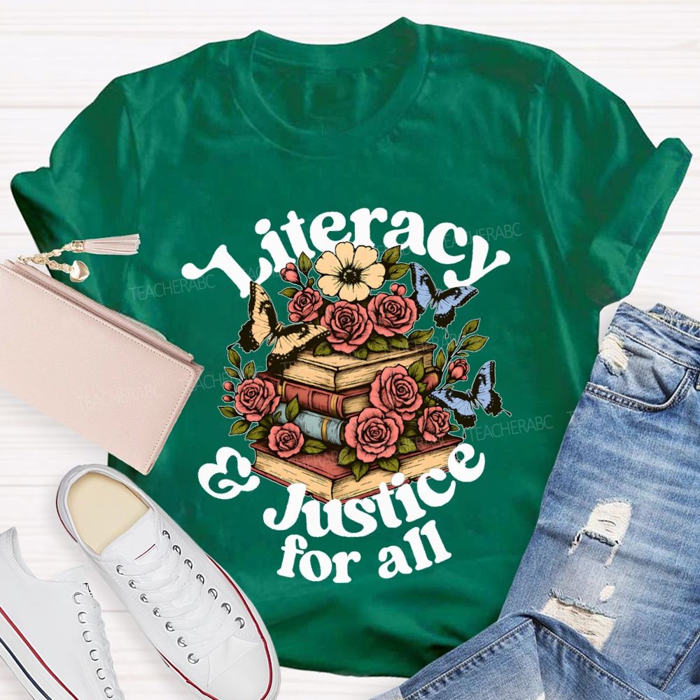 Literacy And Justice For All Flowers And Books Teacher T-shirt