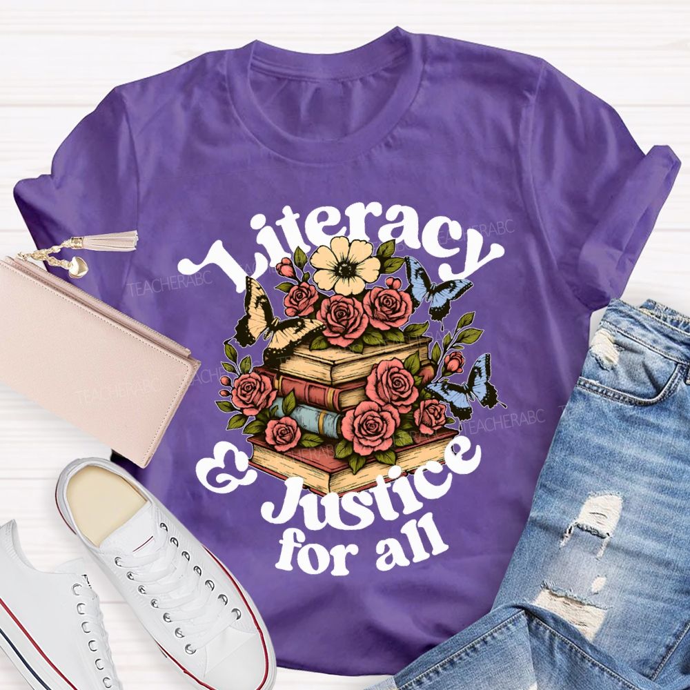 Literacy And Justice For All Flowers And Books Teacher T-shirt