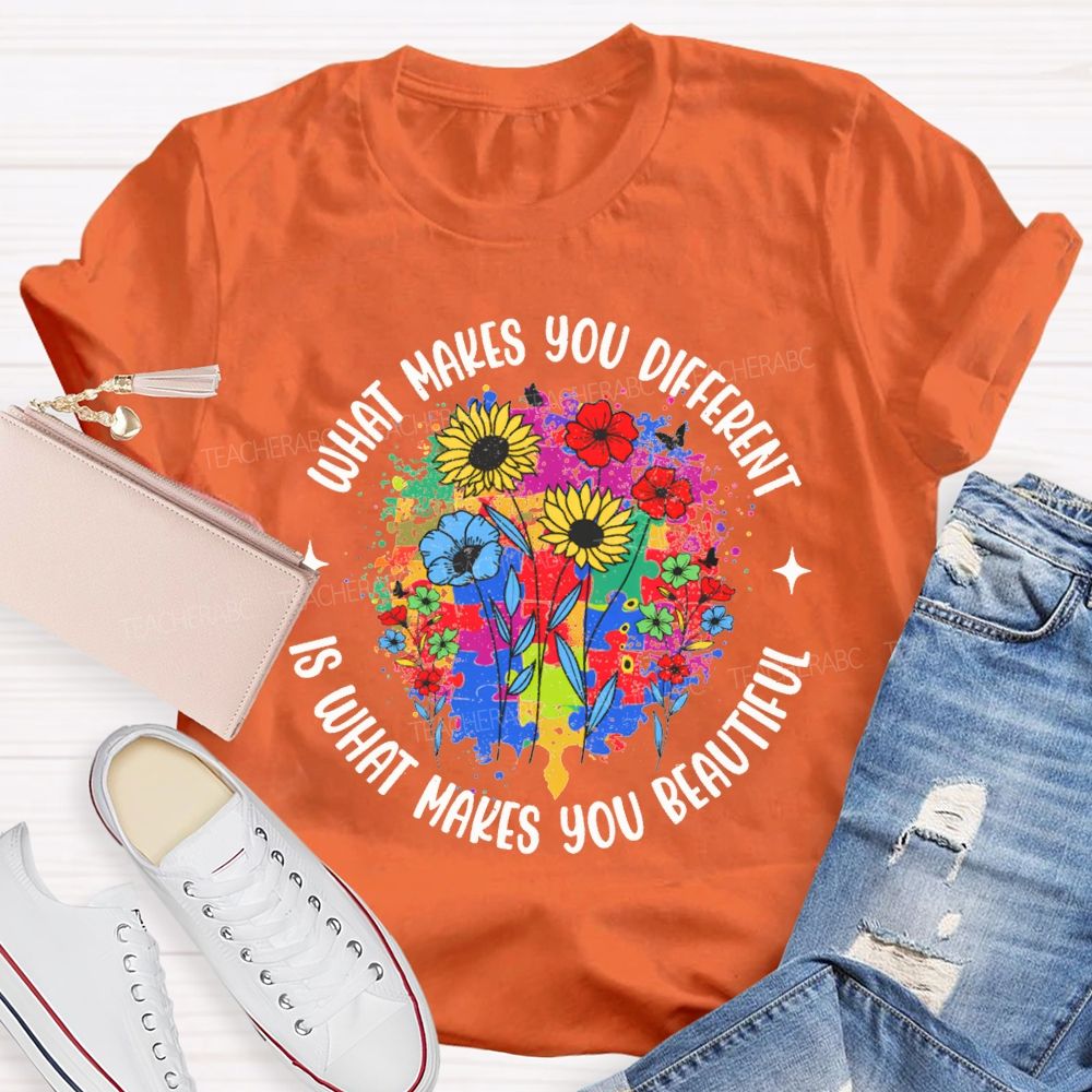 What Make You Different Is What Make You Beautiful Teacher T-shirt