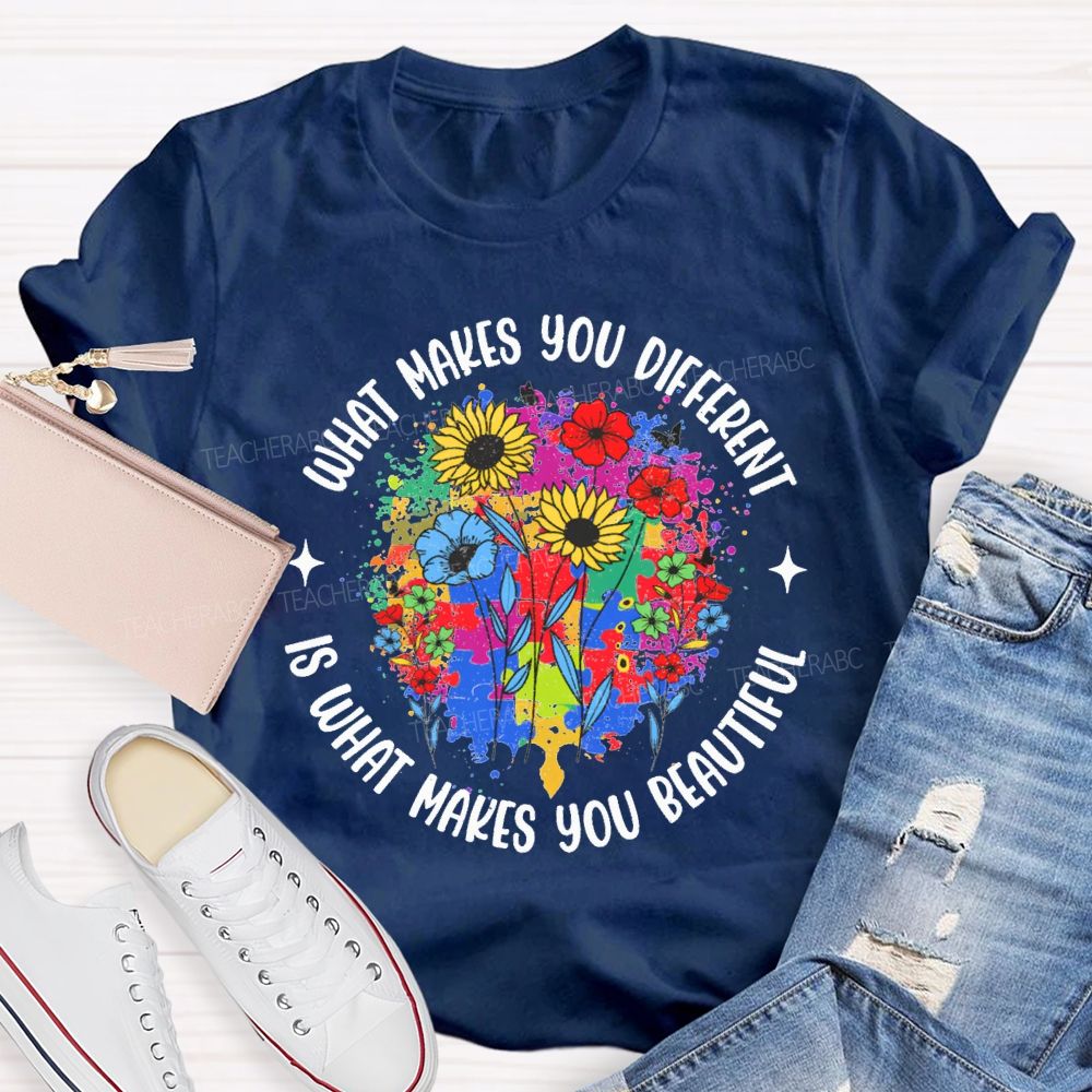 What Make You Different Is What Make You Beautiful Teacher T-shirt
