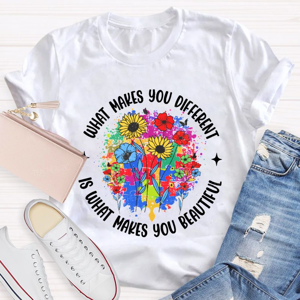 What Make You Different Is What Make You Beautiful Teacher T-shirt