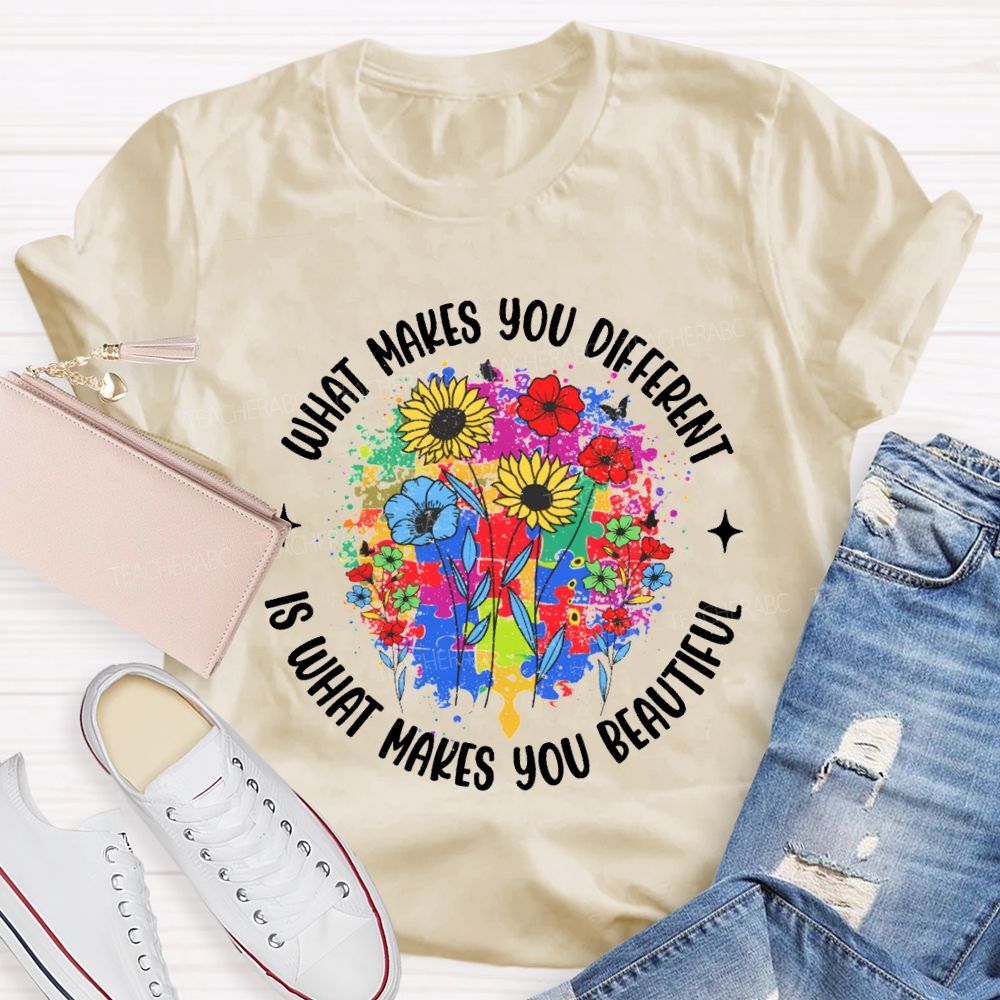 What Make You Different Is What Make You Beautiful Teacher T-shirt