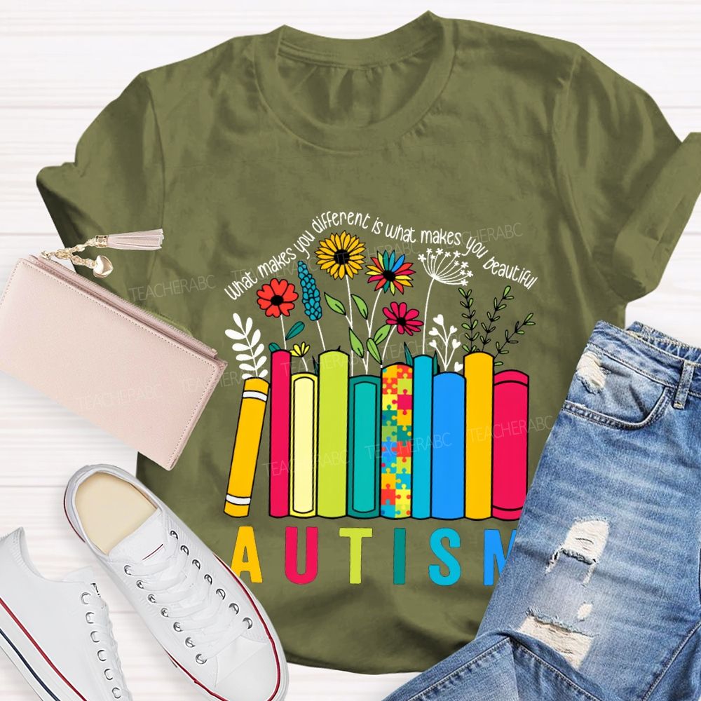 What Make You Different Is What Make You Beautiful Autism Teacher T-shirt