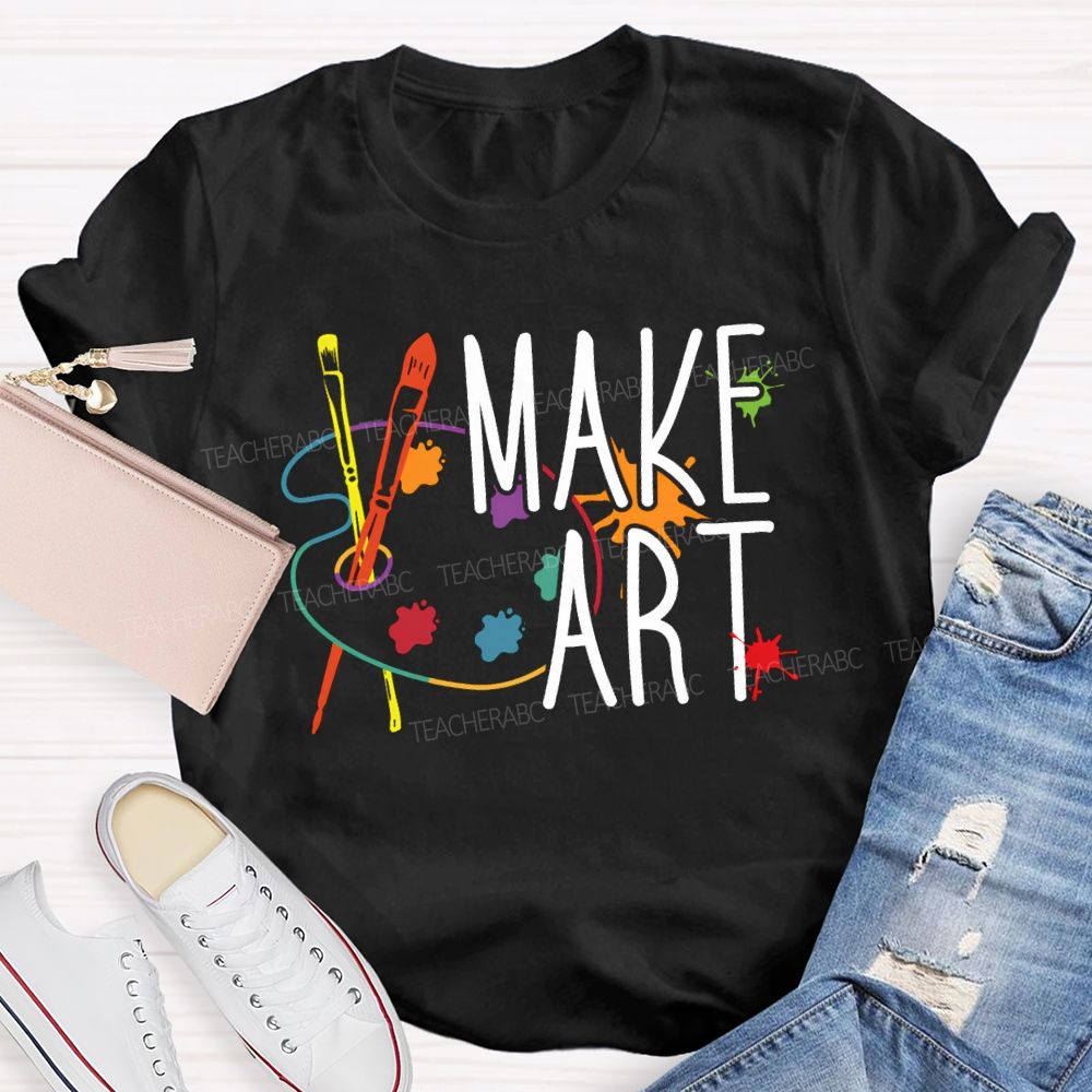 Make Art Paintbrushes And Paint Palettes Teacher T-shirt