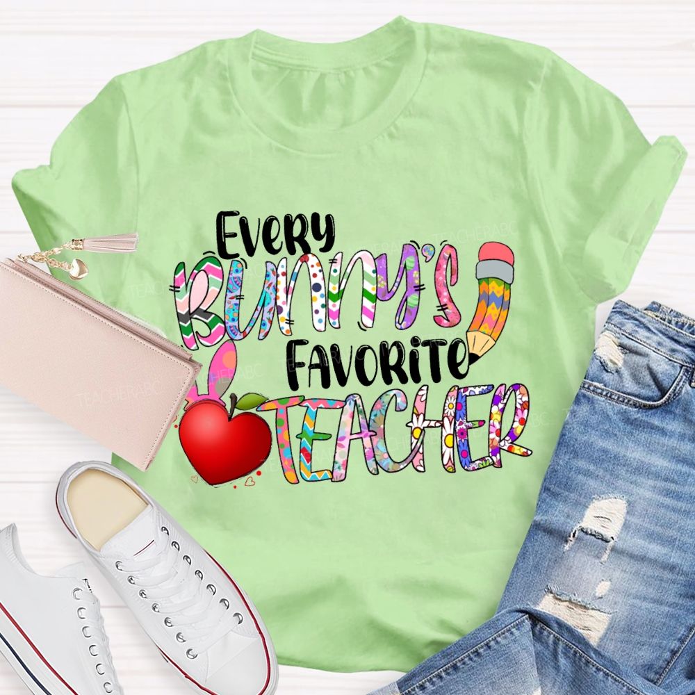 Every Bunny'S Favorite Teacher Happy Easter Teacher T-shirt