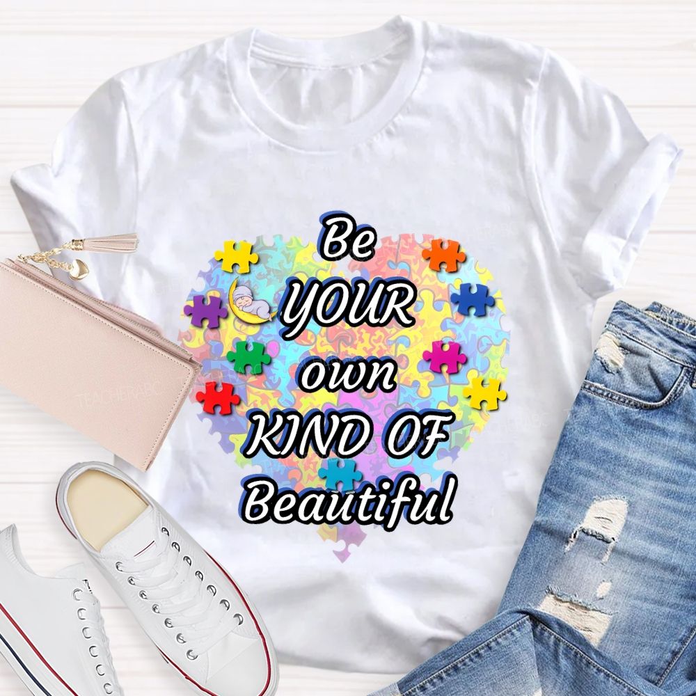 Be Your Own Kind Of Beautiful Love Puzzle  Teacher T-shirt