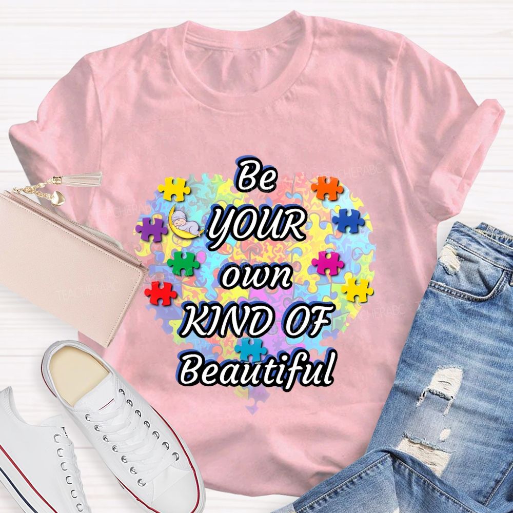 Be Your Own Kind Of Beautiful Love Puzzle  Teacher T-shirt