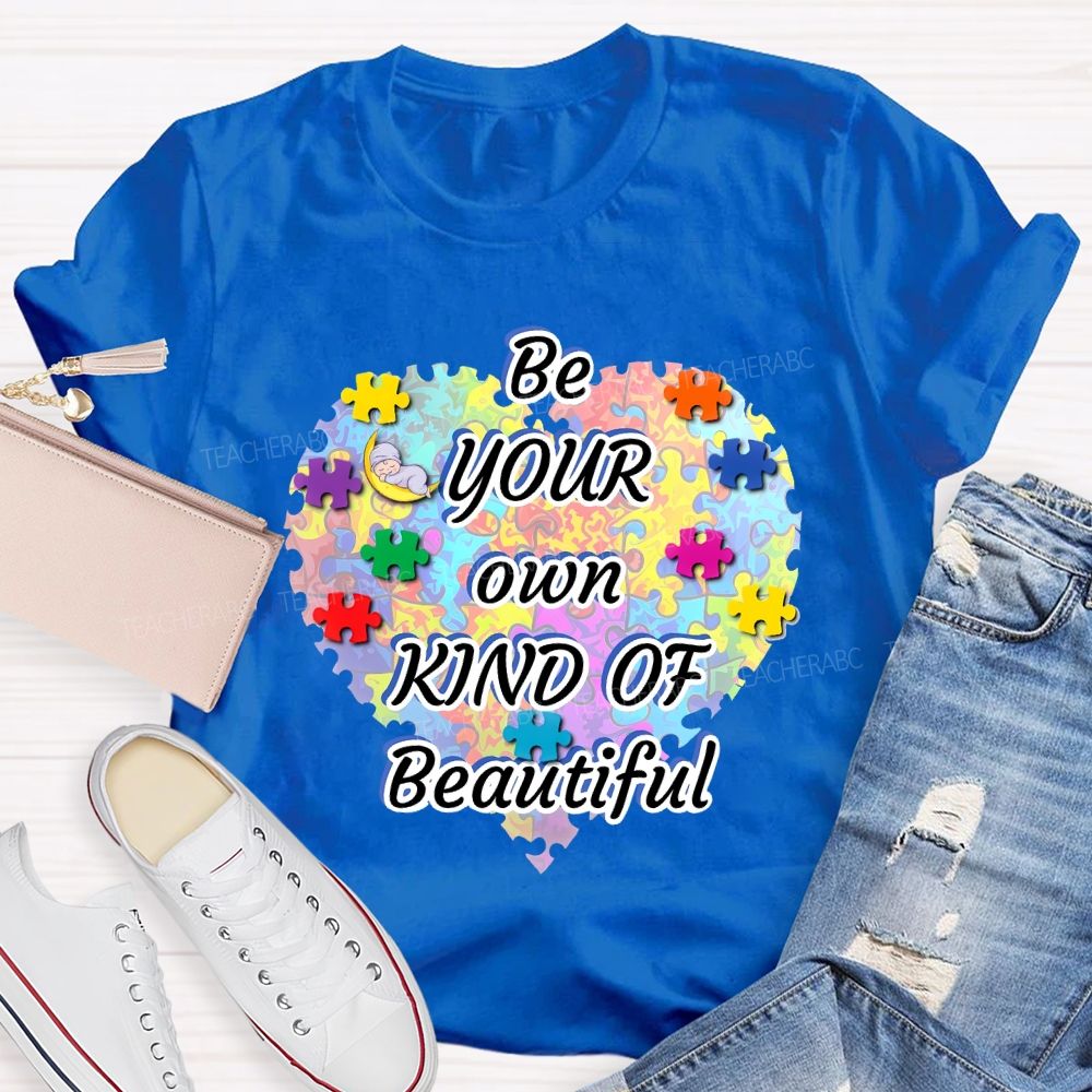 Be Your Own Kind Of Beautiful Love Puzzle  Teacher T-shirt