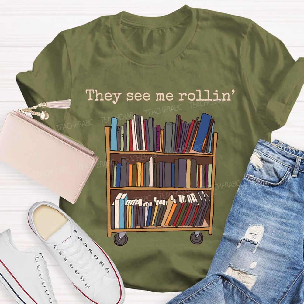They See Me Rollin School Librarian T-shirt