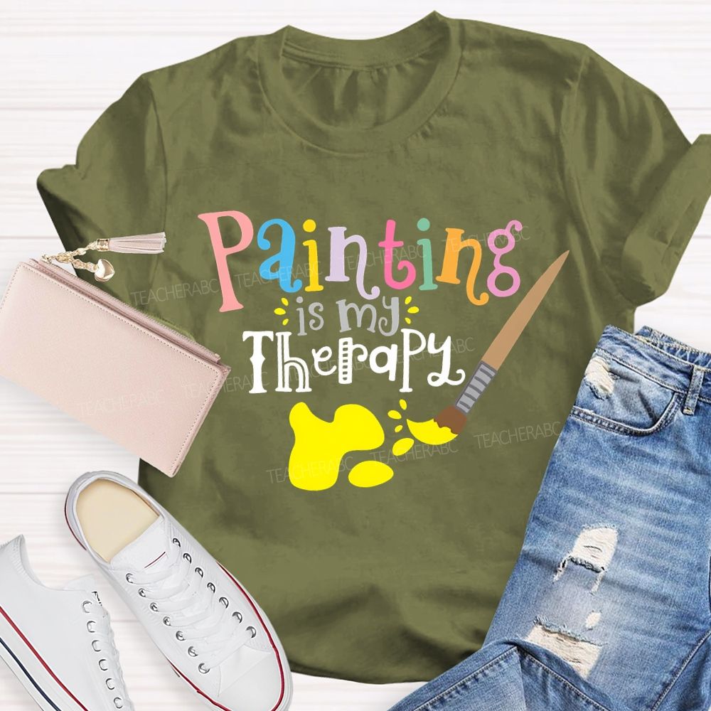 Painting Is My Therapy Teacher T-shirt
