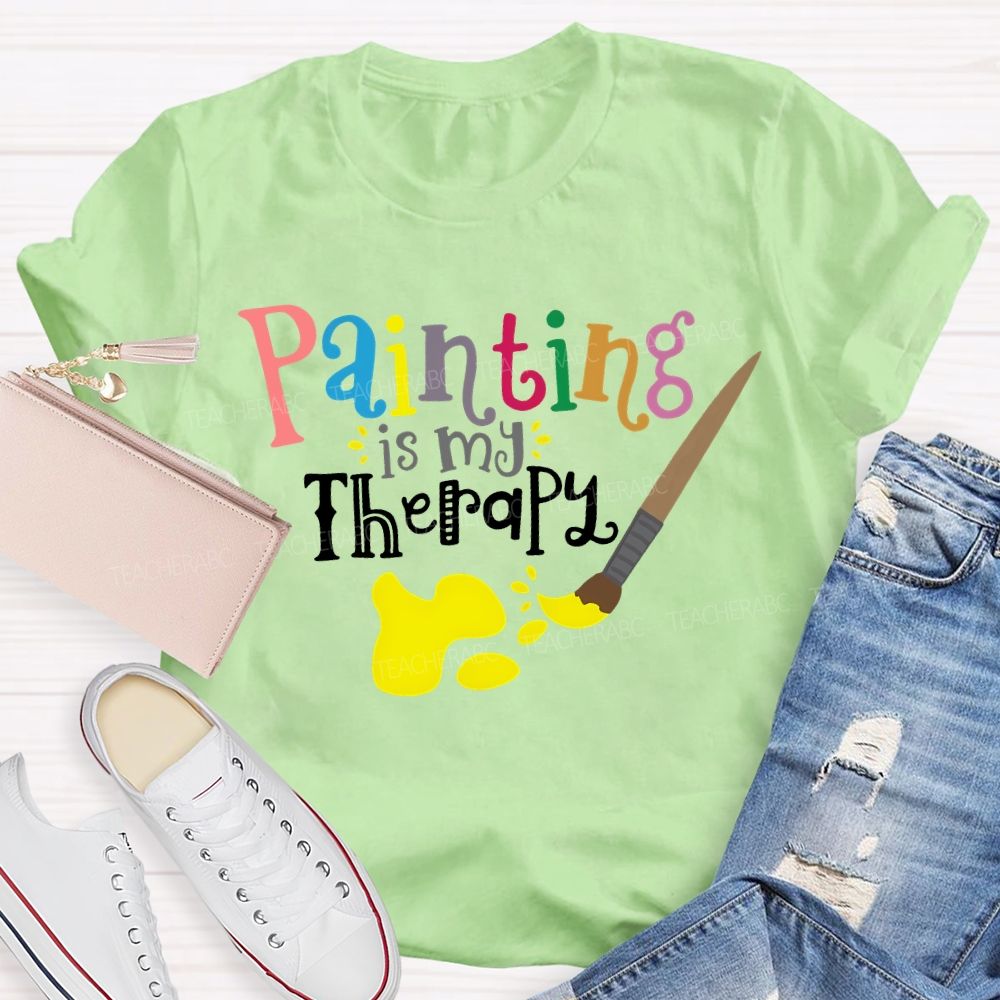 Painting Is My Therapy Teacher T-shirt
