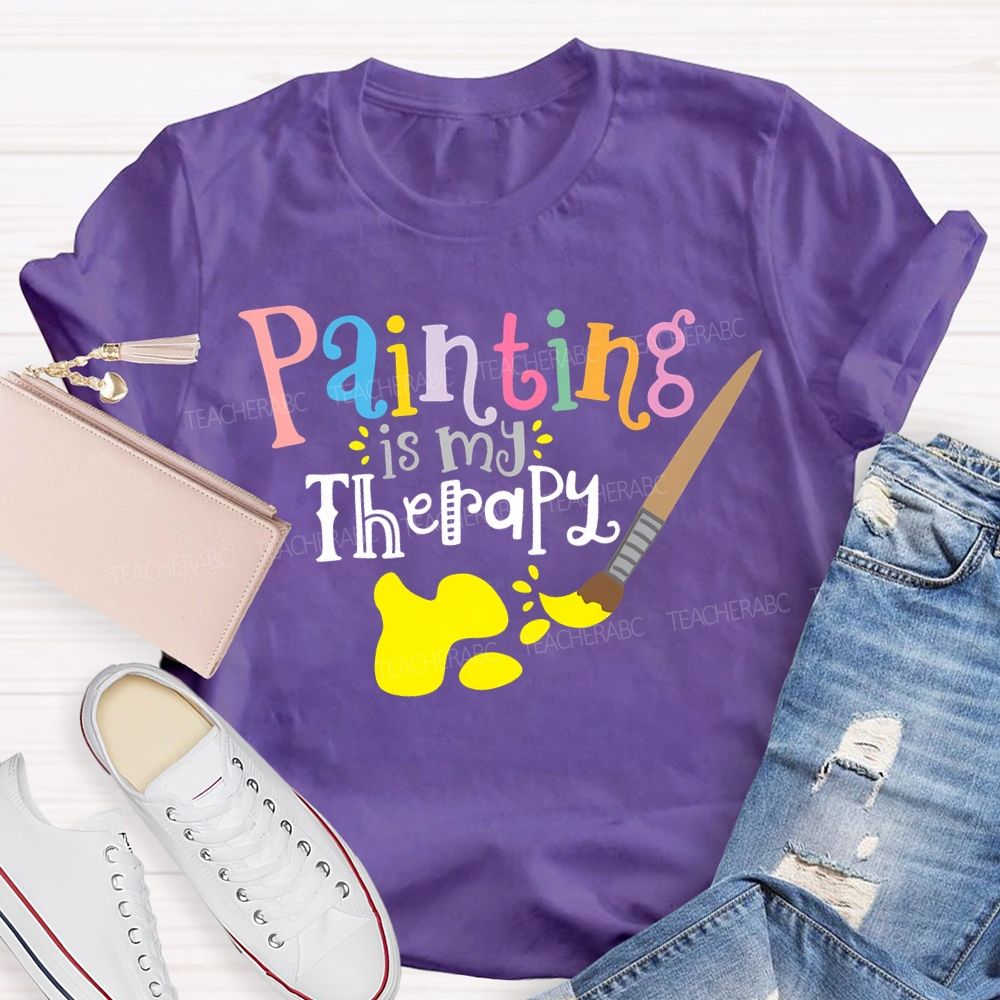 Painting Is My Therapy Teacher T-shirt