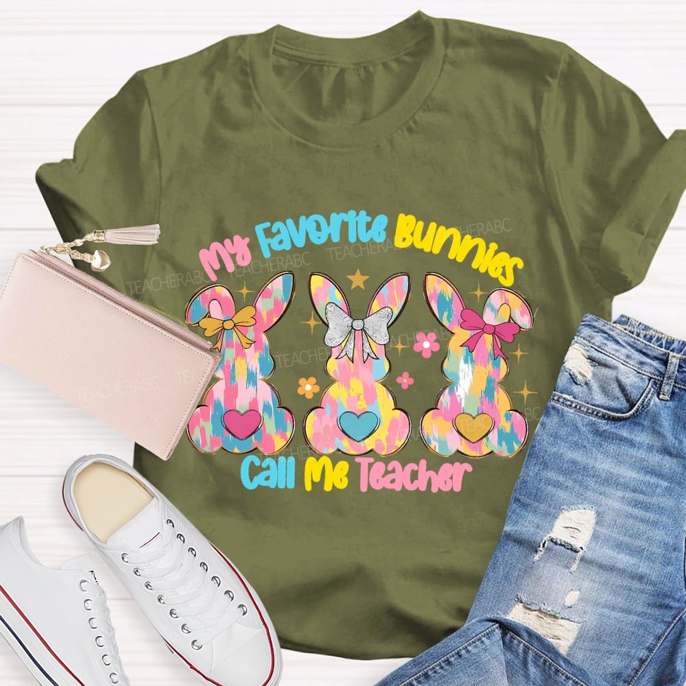 My Favorite Bunnies Call Me Teacher Graphics  Teacher T-shirt