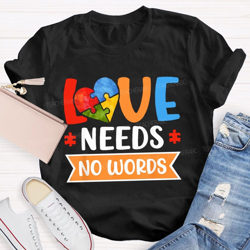 Love Needs No Words Love Puzzle Teacher T-shirt