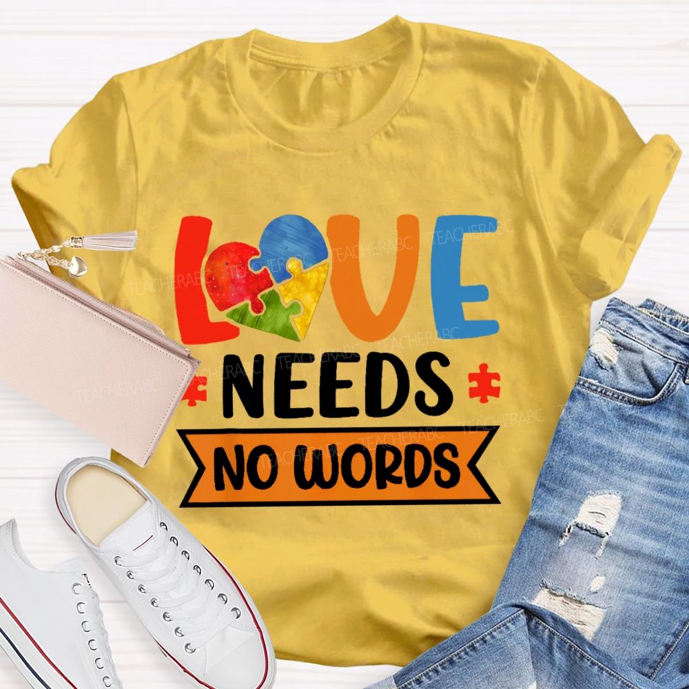 Love Needs No Words Love Puzzle Teacher T-shirt