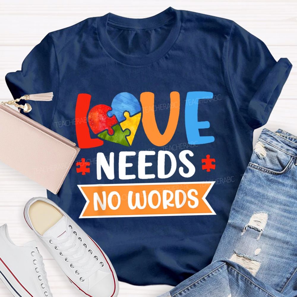 Love Needs No Words Love Puzzle Teacher T-shirt