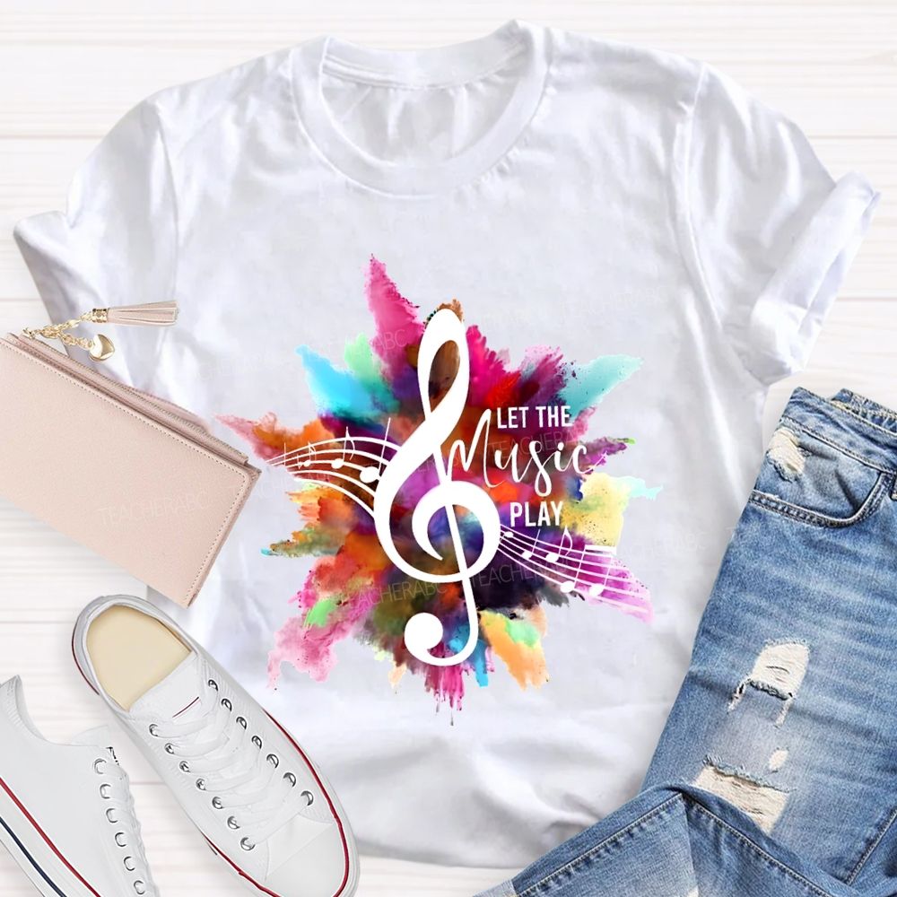 Let The Music Play Musical Notes And Colorful Tie-Dye Prints Teacher T-shirt