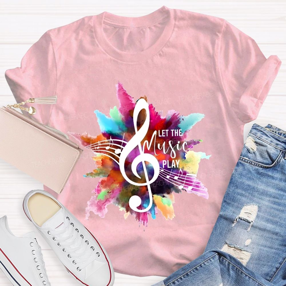 Let The Music Play Musical Notes And Colorful Tie-Dye Prints Teacher T-shirt