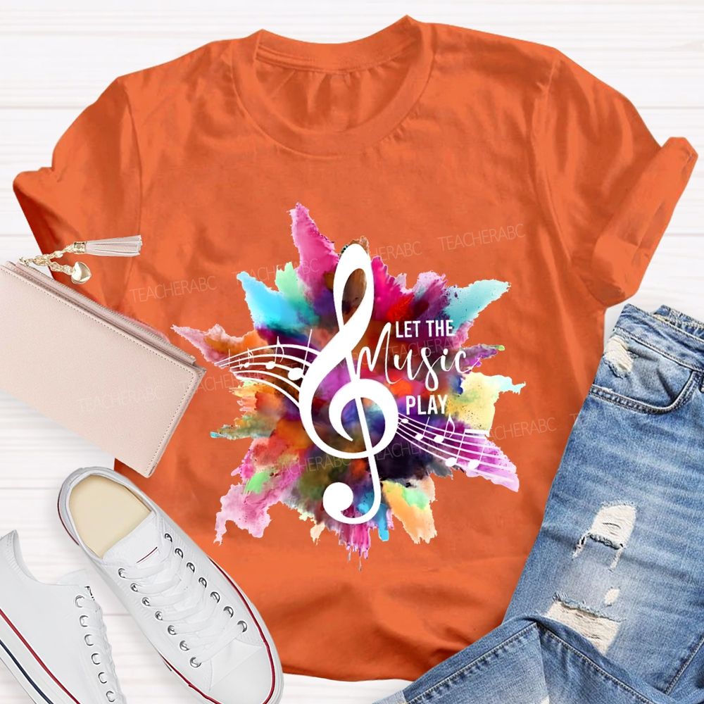 Let The Music Play Musical Notes And Colorful Tie-Dye Prints Teacher T-shirt