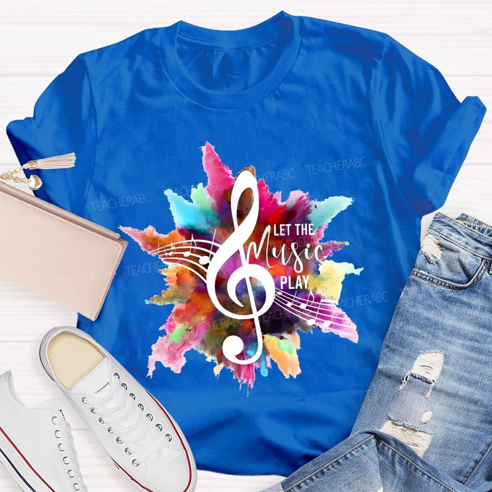 Let The Music Play Musical Notes And Colorful Tie-Dye Prints Teacher T-shirt