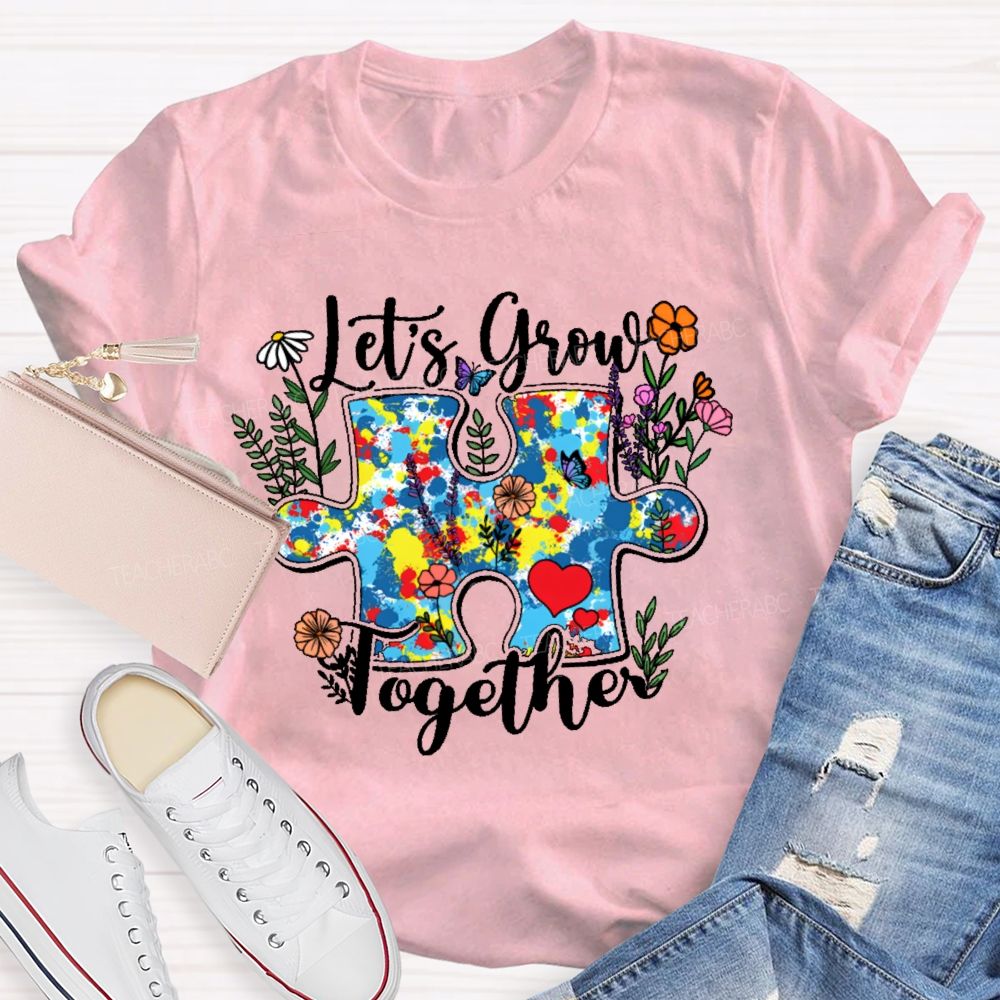 Let's Grow Together Flowers Puzzle  Teacher T-shirt