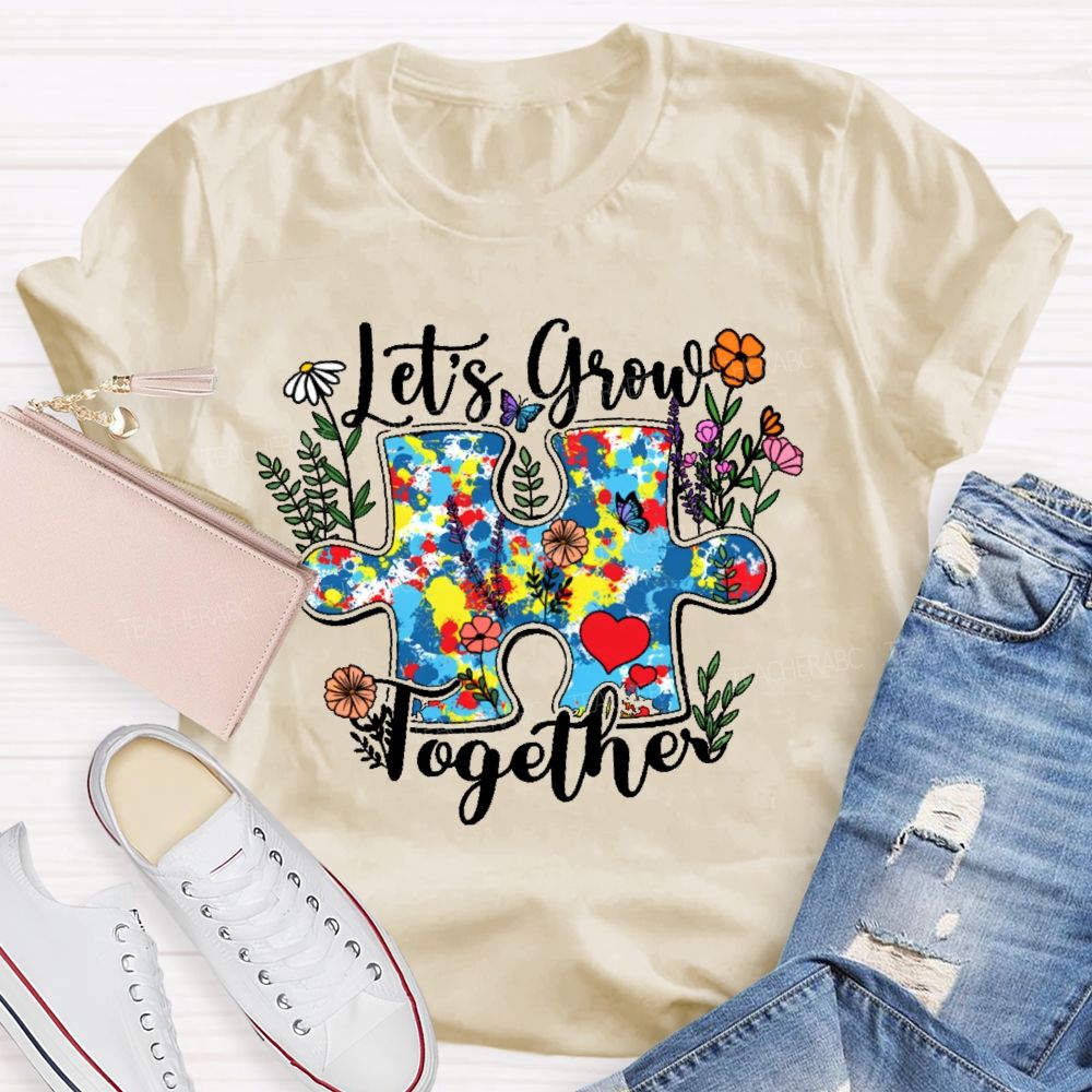 Let's Grow Together Flowers Puzzle  Teacher T-shirt